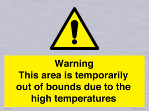 Warning This area is temporarily out of bounds due to the high temperatures
